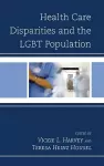 Health Care Disparities and the LGBT Population cover