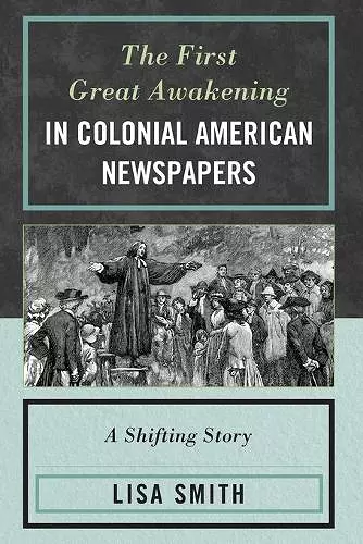 The First Great Awakening in Colonial American Newspapers cover