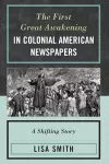 The First Great Awakening in Colonial American Newspapers cover