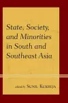 State, Society, and Minorities in South and Southeast Asia cover