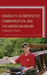 Disability, Augmentative Communication, and the American Dream cover