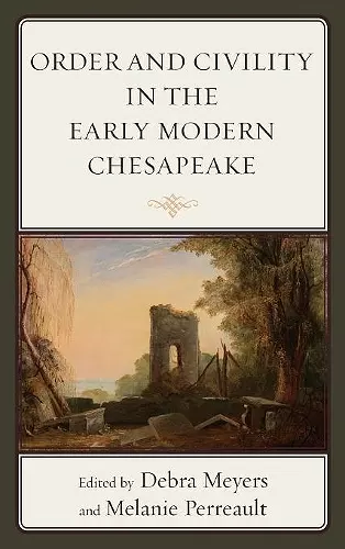 Order and Civility in the Early Modern Chesapeake cover