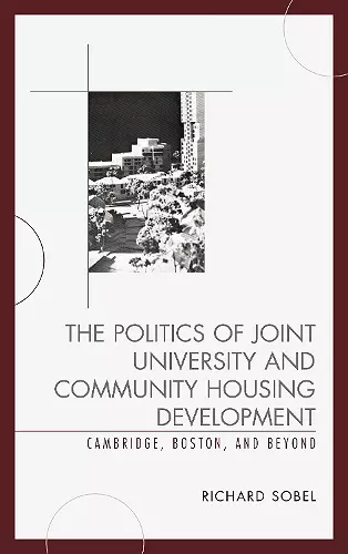 The Politics of Joint University and Community Housing Development cover