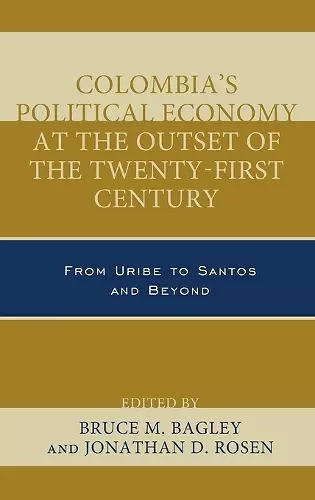 Colombia's Political Economy at the Outset of the Twenty-First Century cover