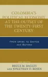 Colombia's Political Economy at the Outset of the Twenty-First Century cover