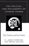The Politics and Philosophy of Chinese Power cover