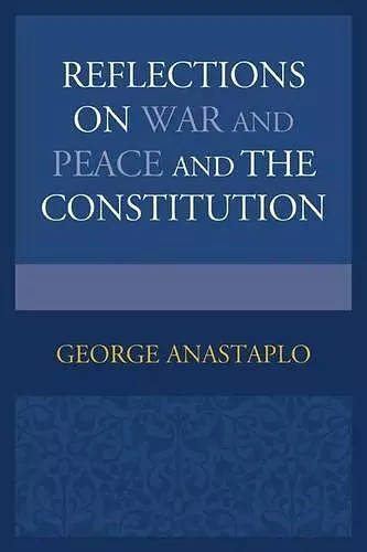 Reflections on War and Peace and the Constitution cover