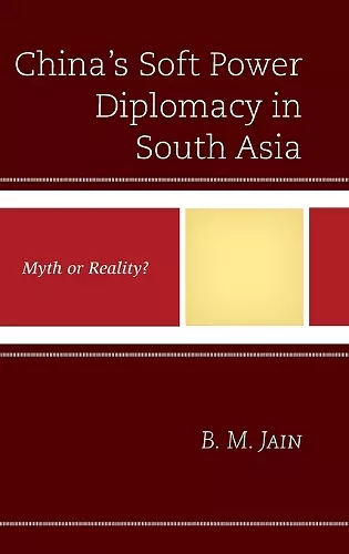 China's Soft Power Diplomacy in South Asia cover