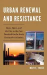 Urban Renewal and Resistance cover