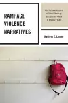 Rampage Violence Narratives cover