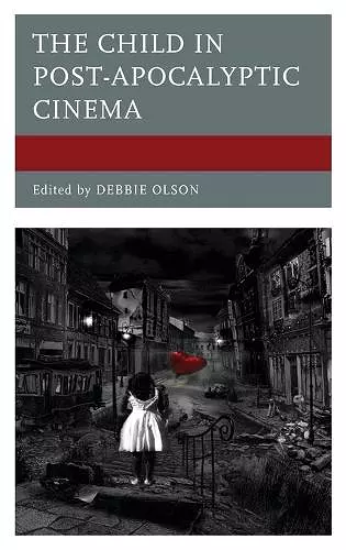 The Child in Post-Apocalyptic Cinema cover