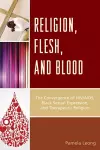 Religion, Flesh, and Blood cover