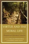 Virtue and the Moral Life cover