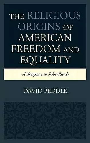 The Religious Origins of American Freedom and Equality cover