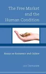 The Free Market and the Human Condition cover