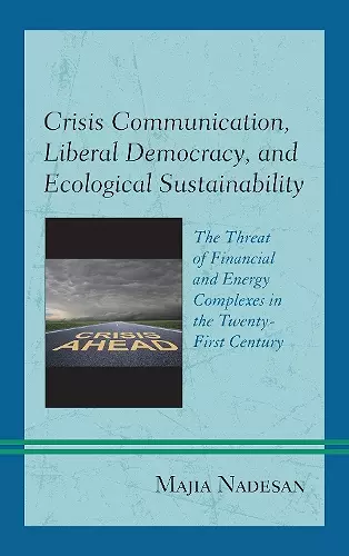 Crisis Communication, Liberal Democracy, and Ecological Sustainability cover