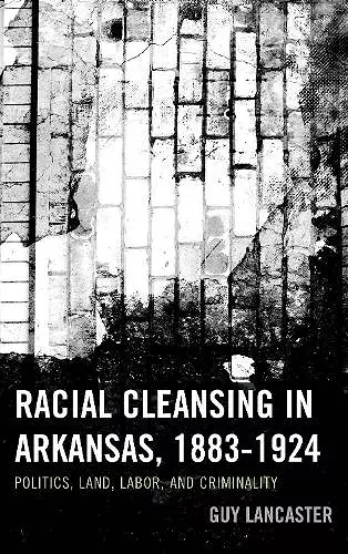 Racial Cleansing in Arkansas, 1883–1924 cover