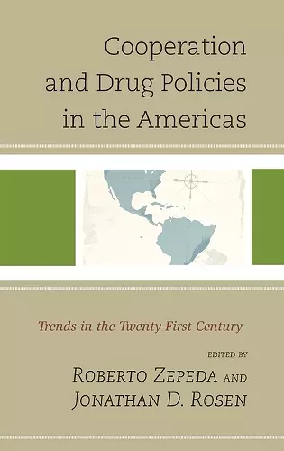 Cooperation and Drug Policies in the Americas cover