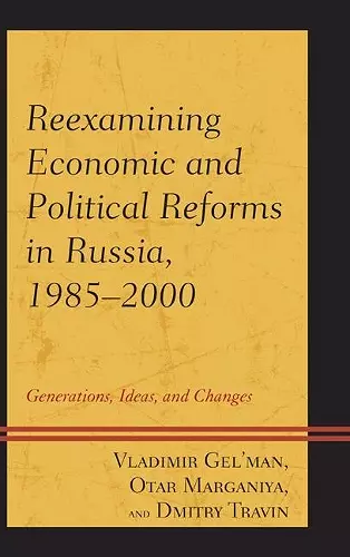 Reexamining Economic and Political Reforms in Russia, 1985–2000 cover