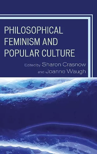 Philosophical Feminism and Popular Culture cover