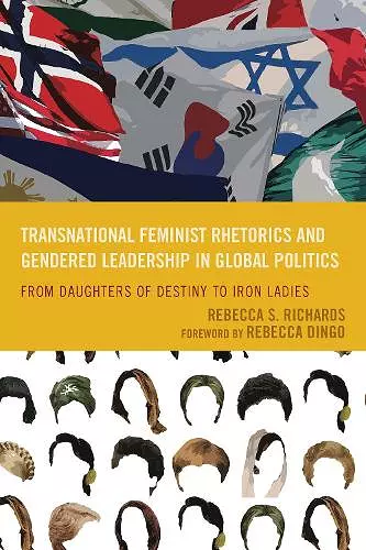 Transnational Feminist Rhetorics and Gendered Leadership in Global Politics cover