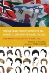 Transnational Feminist Rhetorics and Gendered Leadership in Global Politics cover