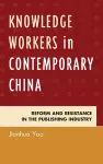 Knowledge Workers in Contemporary China cover