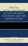 Digital Media Strategies of the Far Right in Europe and the United States cover