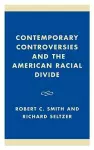 Contemporary Controversies and the American Racial Divide cover