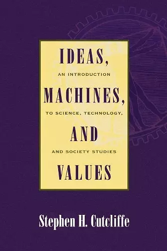 Ideas, Machines, and Values cover