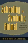 Schooling the Symbolic Animal cover