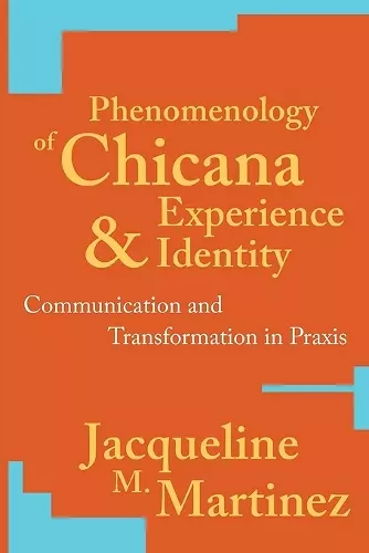 Phenomenology of Chicana Experience and Identity cover