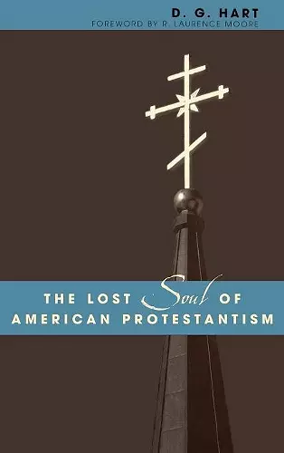 The Lost Soul of American Protestantism cover