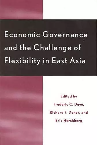 Economic Governance and the Challenge of Flexibility in East Asia cover