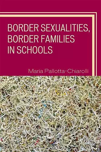 Border Sexualities, Border Families in Schools cover