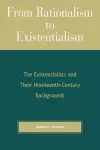 From Rationalism to Existentialism cover