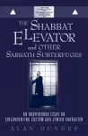 The Shabbat Elevator and other Sabbath Subterfuges cover