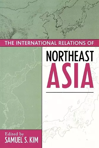 The International Relations of Northeast Asia cover