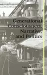 Generational Consciousness, Narrative, and Politics cover