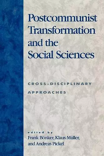 Postcommunist Transformation and the Social Sciences cover