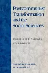 Postcommunist Transformation and the Social Sciences cover