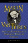 Martin Van Buren and the Emergence of American Popular Politics cover