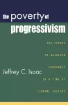 The Poverty of Progressivism cover