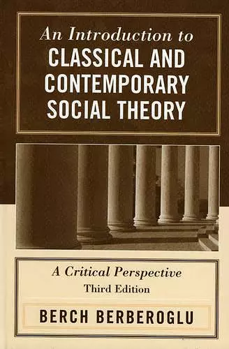 An Introduction to Classical and Contemporary Social Theory cover