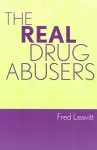 The Real Drug Abusers cover