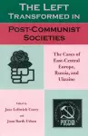 The Left Transformed in Post-Communist Societies cover