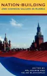 Nation-Building and Common Values in Russia cover