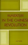 Marxism in the Chinese Revolution cover
