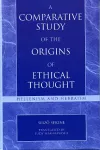A Comparative Study of the Origins of Ethical Thought cover