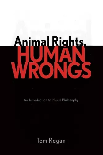 Animal Rights, Human Wrongs cover